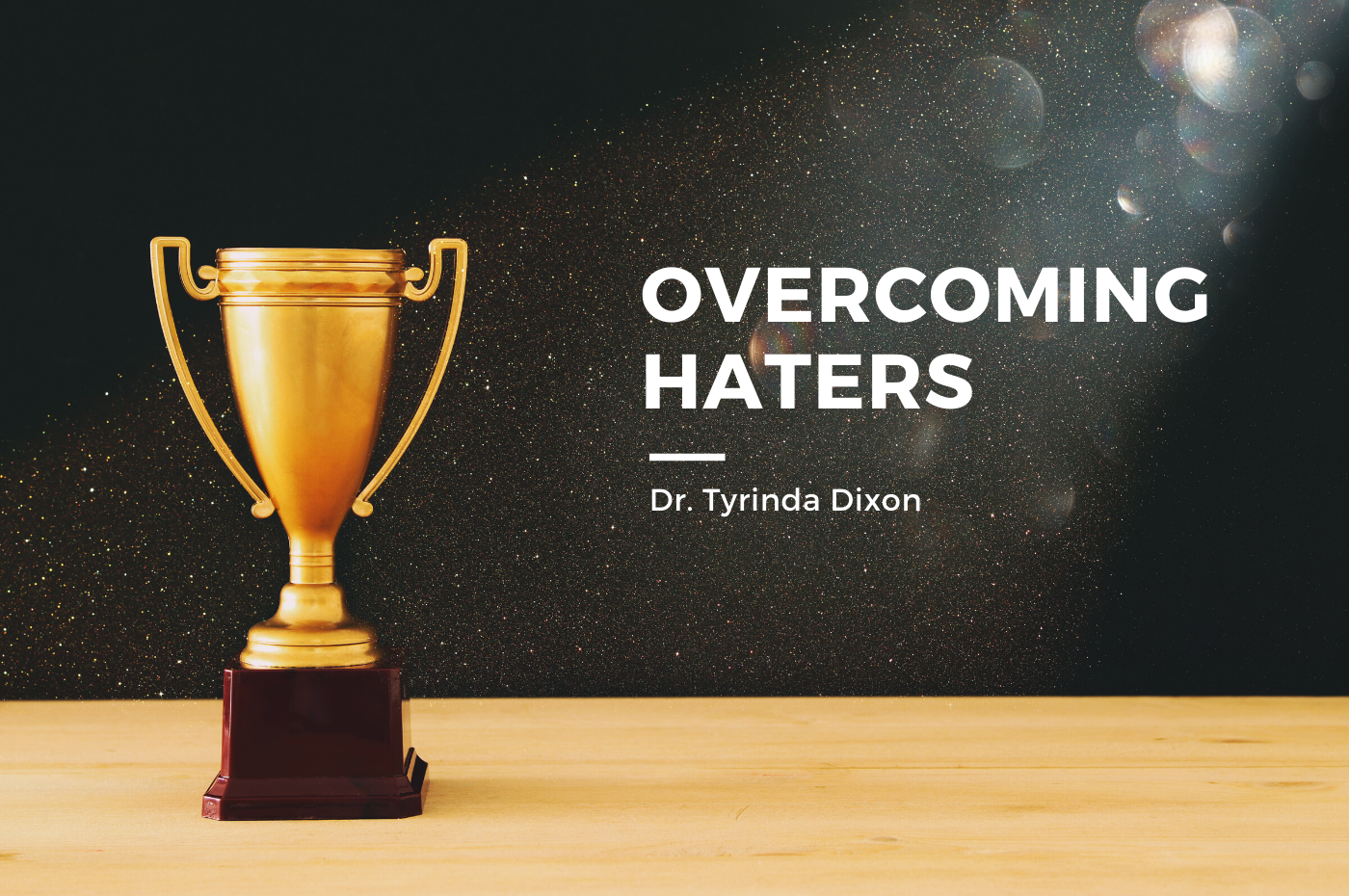 Overcoming Haters