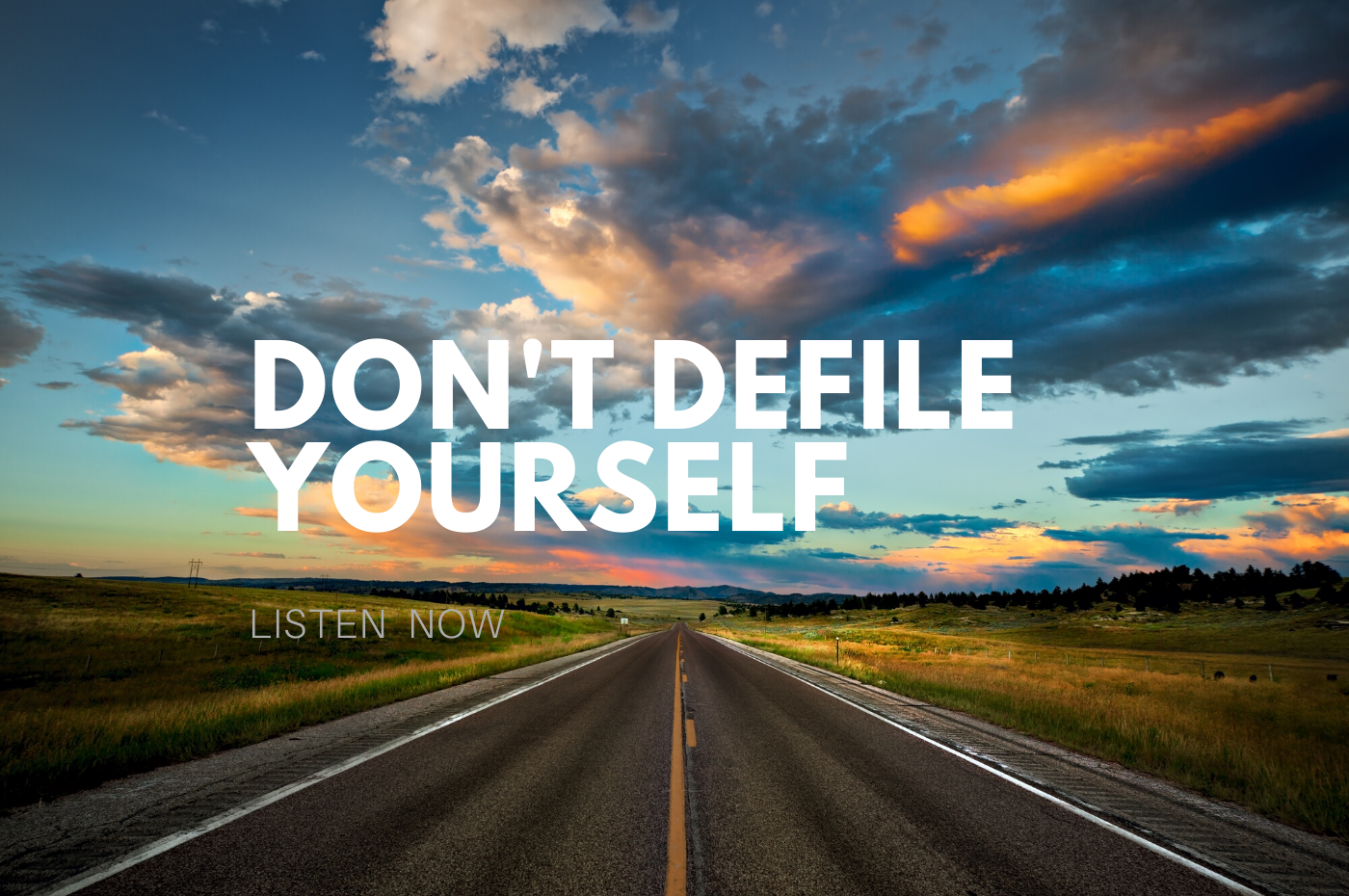 Don’t Defile Yourself