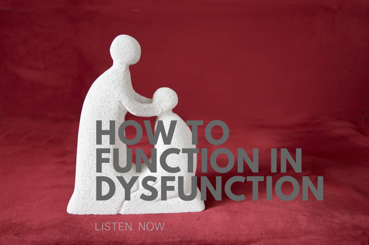 How To Function In Dysfunction
