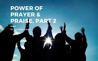 Power of Prayer & Praise, Part 2